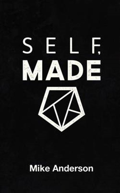 Self, Made, ANDERSON,  Mike - Paperback - 9780988834866
