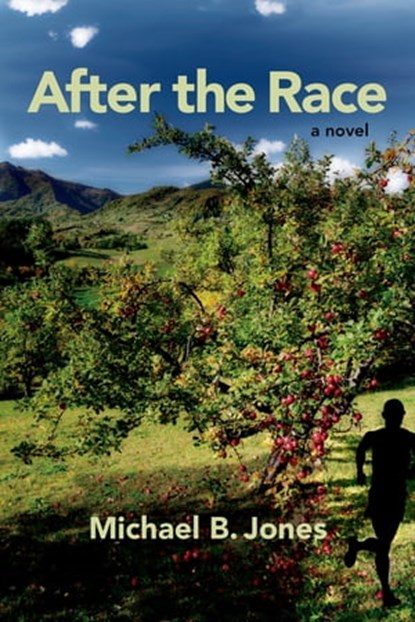 After the Race, Michael B Jones - Ebook - 9780988886414