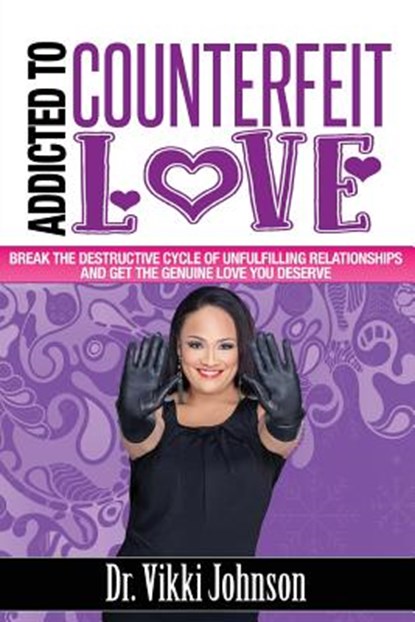 Addicted to Counterfeit Love, Vikki Johnson - Paperback - 9780988896963