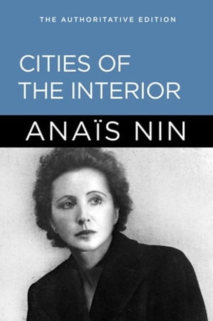 Cities of the Interior, Anais Nin - Ebook - 9780988917019