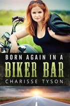 Born Again in a Biker Bar | Charisse Tyson | 