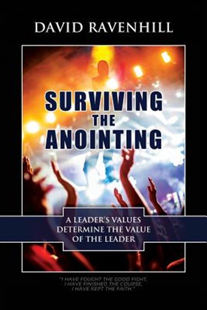 Surviving the Anointing, David Ravenhill - Paperback - 9780988953017