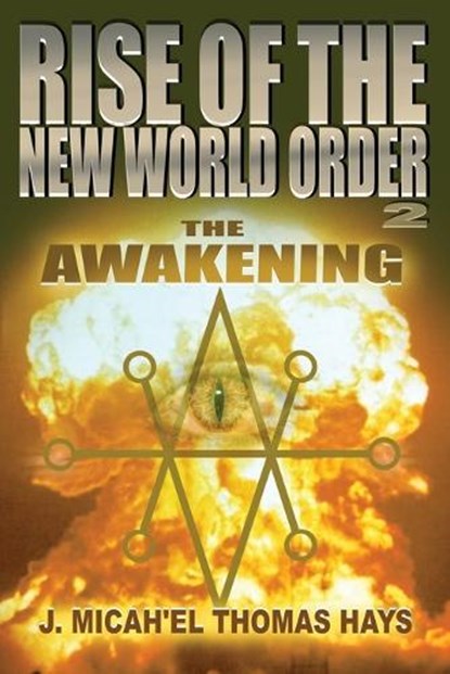 Rise of the New World Order 2, J Micha-El Thomas Hays - Paperback - 9780988982055