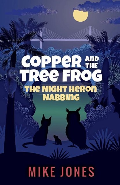 Copper and the Tree Frog, Mike Jones - Paperback - 9780989004657