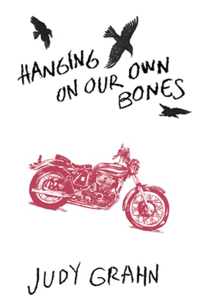 Hanging On Our Own Bones, Judy Grahn - Paperback - 9780989036139