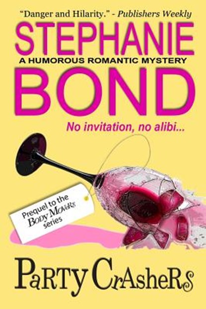 Party Crashers, Stephanie Bond - Paperback - 9780989042949