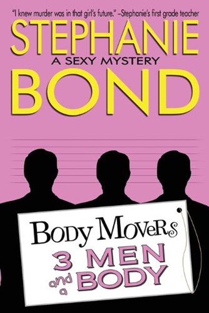 3 Men and a Body, Stephanie Bond - Paperback - 9780989042994