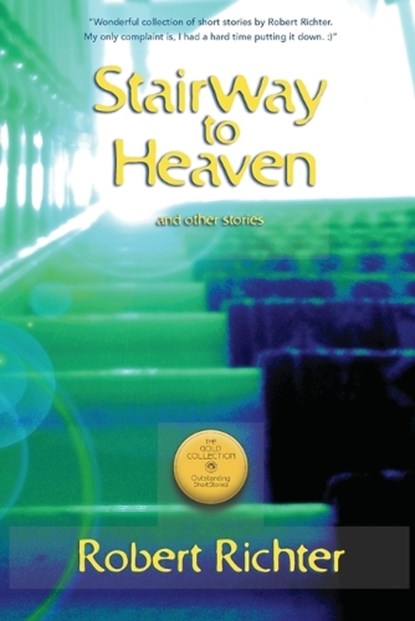 Stairway to Heaven, RICHTER,  Robert - Paperback - 9780989052801