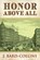 Honor Above All, BARD-COLLINS,  J. - Paperback - 9780989053570