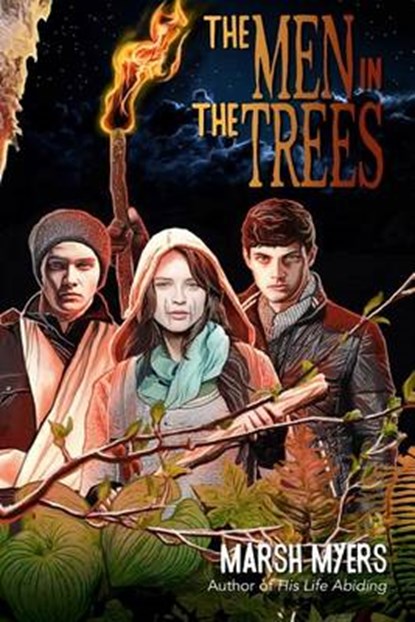 The Men in the Trees, Marsh Myers - Paperback - 9780989071529