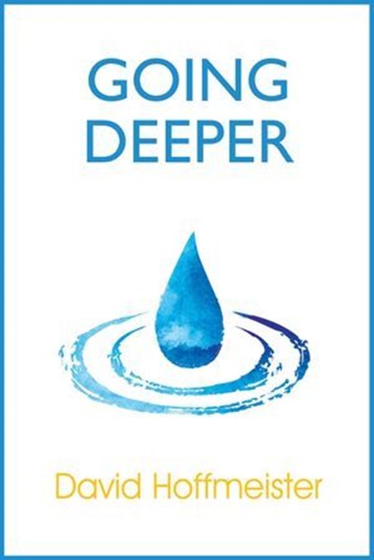 Going Deeper, David Hoffmeister - Ebook - 9780989100014