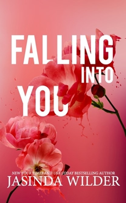 Falling Into You, Jasinda Wilder - Paperback - 9780989104401