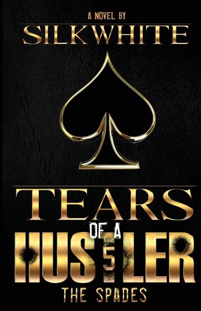 Tears of a Hustler PT 5, Silk White - Paperback - 9780989185929