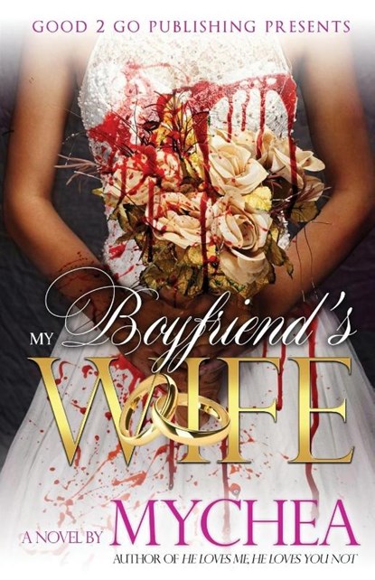My Boyfriend's Wife, Mychea - Paperback - 9780989185974