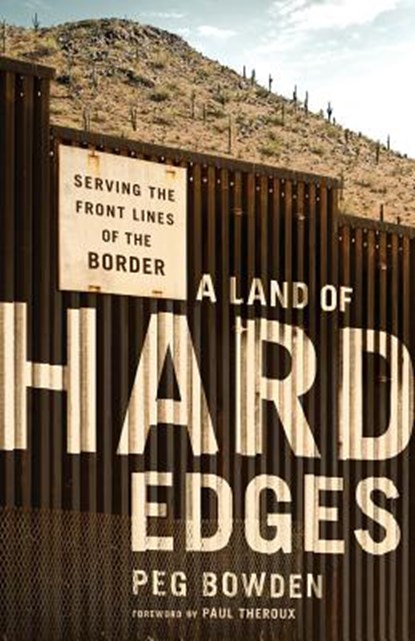 LAND OF HARD EDGES, Peg Bowden - Paperback - 9780989200998