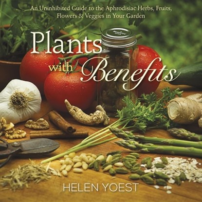 Plants With Benefits, Helen Yoest - Gebonden - 9780989268806