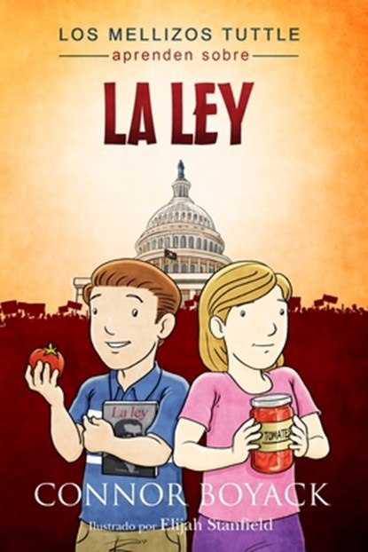 Los Mellizos Tuttle aprenden sobre La Ley, Connor Boyack - Paperback - 9780989291255
