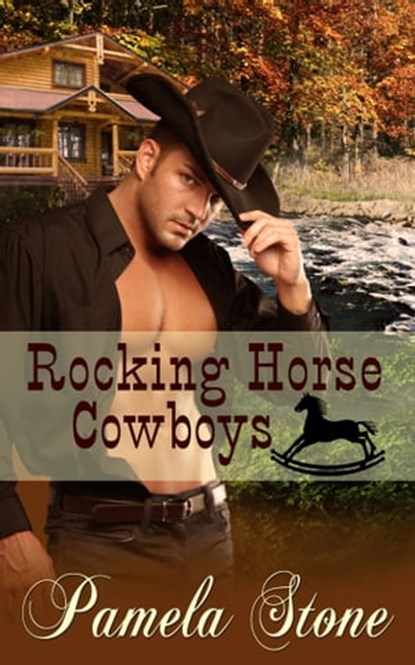 Rocking Horse Cowboys, Pamela Stone - Ebook - 9780989410007