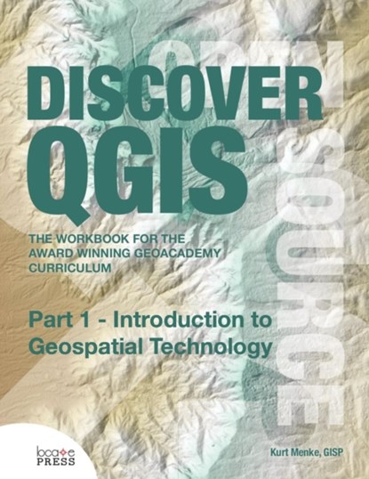 Discover QGIS, KURT,  GISP Menke - Paperback - 9780989421775