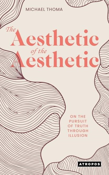 The Aesthetic of the Aesthetic, Michael Thoma - Gebonden - 9780989428446