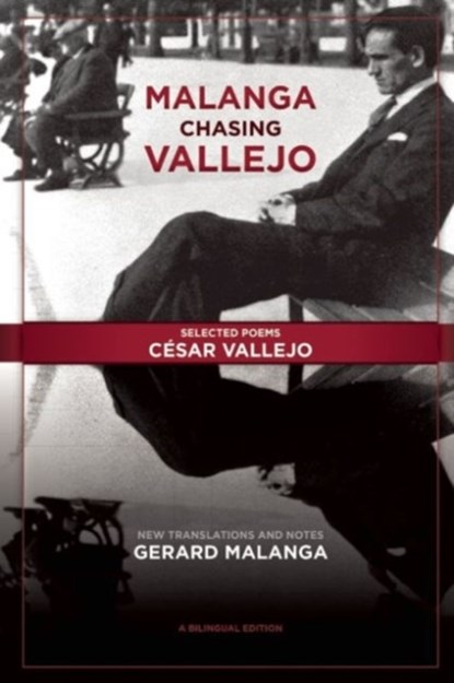 Malanga Chasing Vallejo: Selected Poems: Cesar Vallejo, Cesar Vallejo - Paperback - 9780989512572