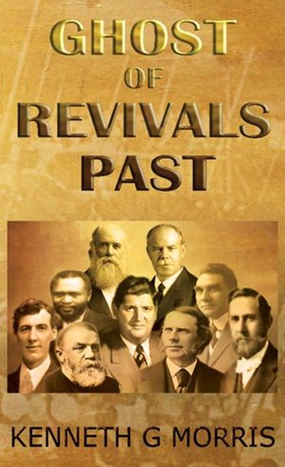 Ghost of Revivals Past, Kenneth G. Morris - Ebook - 9780989585798