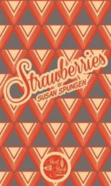 Strawberries - SPUNGEN,  Susan - 9780989601726