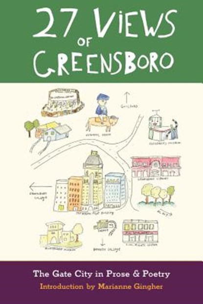 27 Views of Greensboro: The Gate City in Prose & Poetry, Fred Chappell - Paperback - 9780989609210