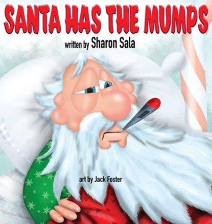Santa Has the Mumps, Sharon K. Sala - Gebonden - 9780989628693