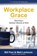 Workplace Grace, Bill Peel ; Walt Larimore - Paperback - 9780989647915
