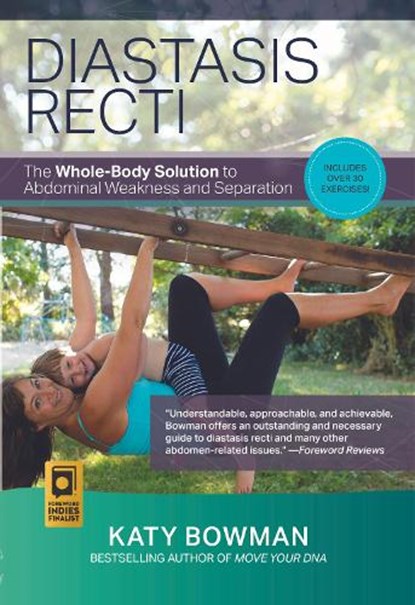 Diastasis Recti, Katy Bowman - Paperback - 9780989653961