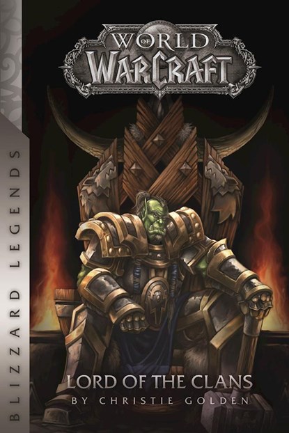Warcraft: Lord of the Clans, Christie Golden - Paperback - 9780989700115