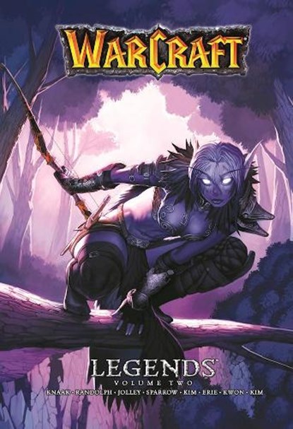 Warcraft Legends Vol. 2, Richard A. Knaak ; Aaron Sparrow ; Dan Jolley - Paperback - 9780989700153