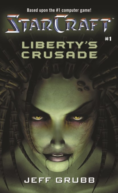StarCraft: Liberty's Crusade, Jeff Grubb - Paperback - 9780989700177