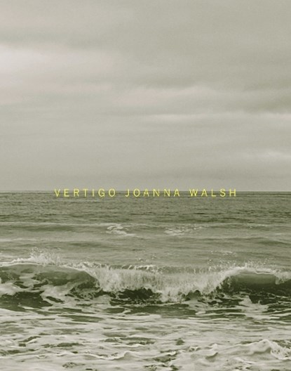 VERTIGO, Joanna Walsh - Paperback - 9780989760751