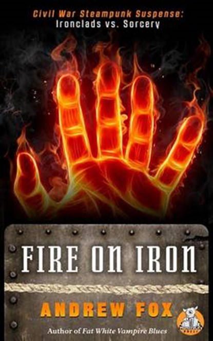 Fire on Iron, Andrew Fox - Paperback - 9780989802703