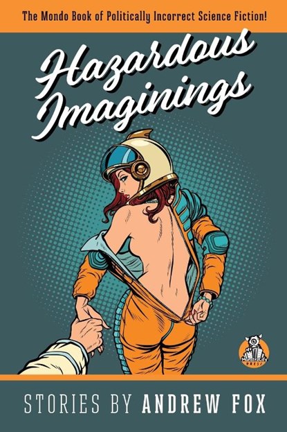 Hazardous Imaginings, Andrew Fox - Paperback - 9780989802710