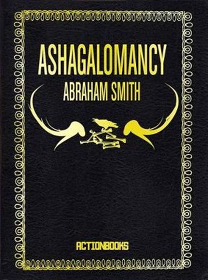 Ashagalomancy, SMITH,  Abraham - Paperback - 9780989804882