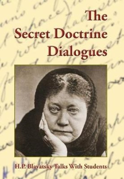 The Secret Doctrine Dialogues, Helena P Blavatsky - Gebonden - 9780989854108