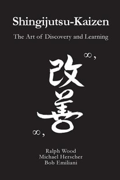 Shingijutsu-Kaizen, Michael Herscher ; Bob Emiliani ; Ralph Wood - Paperback - 9780989863155