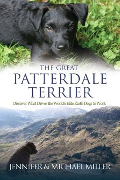 The Great Patterdale Terrier, Jennifer Miller - Gebonden - 9780989865203