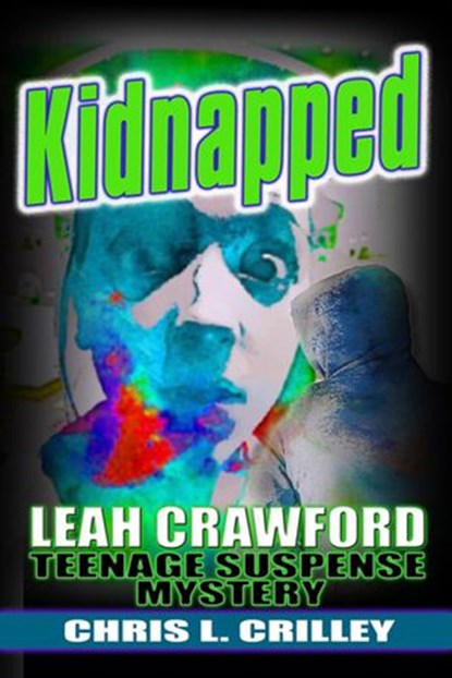 Kidnapped, Chris L. Crilley - Ebook - 9780989965330