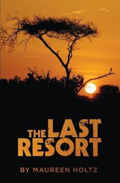 The Last Resort, HOLTZ,  Maureen - Paperback - 9780989978415