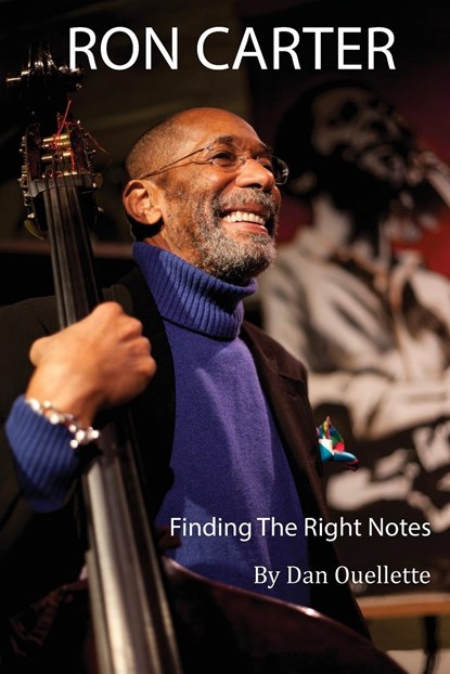 Finding the Right Notes, Ron Carter ;  Dan Ouellette - Paperback - 9780989982511