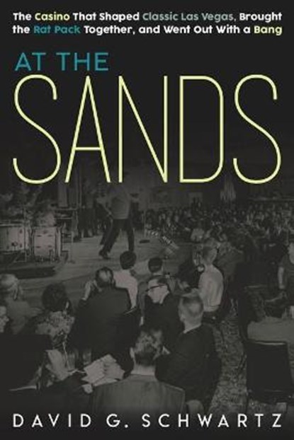 At the Sands, David G Schwartz - Paperback - 9780990001638