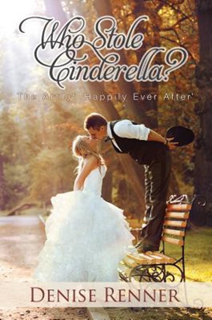 Who Stole Cinderella?, Denise Renner - Paperback - 9780990324720