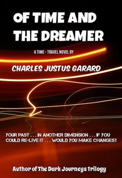 Of Time and the Dreamer, Charles Justus Garard - Ebook - 9780990343516