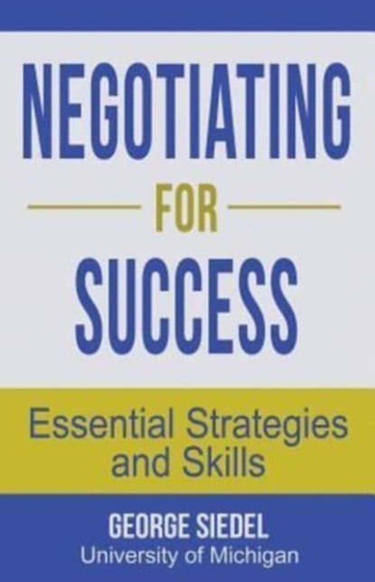 Negotiating for Success, George Siedel - Paperback - 9780990367192