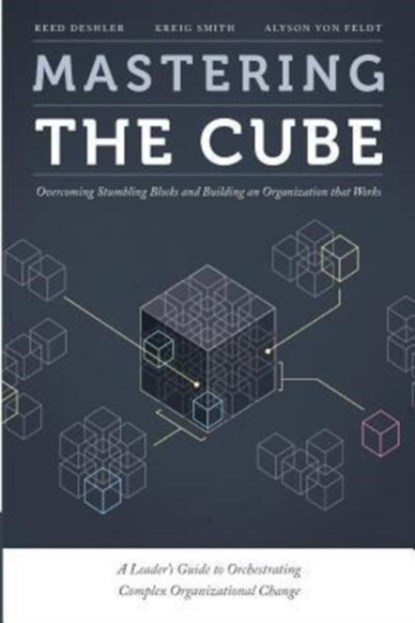 Mastering the Cube, Kreig Smith ; Alyson Von Feldt ; Reed Deshler - Paperback - 9780990385448
