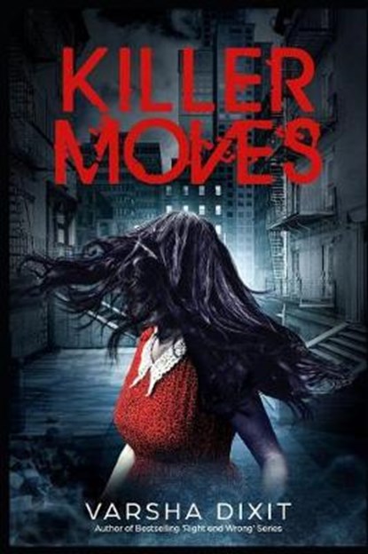 Killer Moves, Varsha Dixit - Paperback - 9780990388456